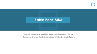 Rabin Pant, MBA - Healthcare Leader