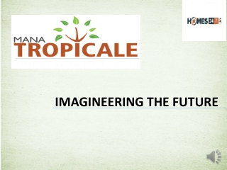 Mana Tropicale|Off Sarjapur Road-Bangalore|Homes247