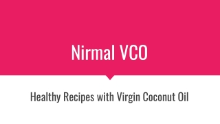 Healthy Recipes with Virgin Coconut Oil