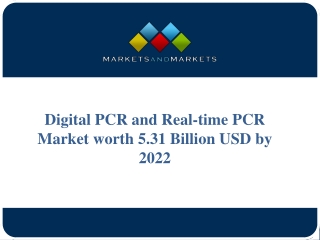 Digital PCR Market is expected to reach USD 5.31 billion by 2022, at a CAGR of 8.9%