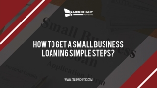 HOW TO GET A SMALL BUSINESS LOAN IN 6 SIMPLE STEPS?