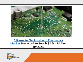 Silicone in electrical and electronics market to Grow $2,644 Mn by 2023