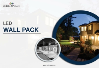 Why you should Buy LED Wall Packs for Residential as well as Commercial Spaces