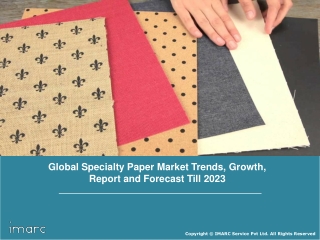 Specialty Paper Market Reach a Volume of 40.9 Million Metric Tons by 2023