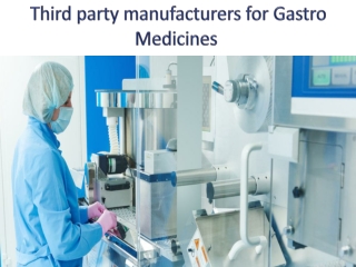 Third party manufacturers for Gastro Medicines