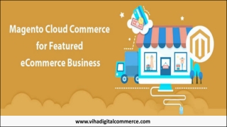 Why Magento Cloud Commerce is a Good Option for eCommerce?