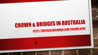 Crown & Bridges in Australia