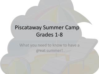Piscataway Summer Camp	 Grades 1-8