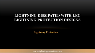 Lightning Dissipated with LEC Lightning Protection Designs