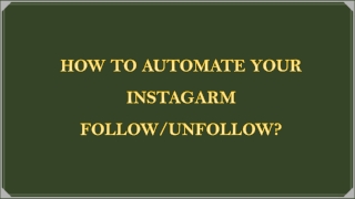 How to automate your Instagram follow/unfollow