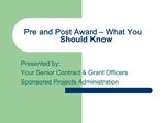 Pre and Post Award What You Should Know