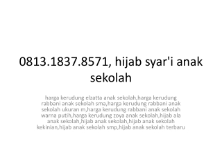 0813.1837.8571, hijab syar'i anak sekolah