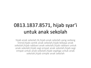 0813.1837.8571, hijab syar'i untuk anak sekolah