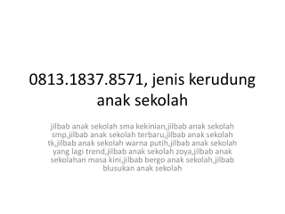 0813.1837.8571, jenis kerudung anak sekolah