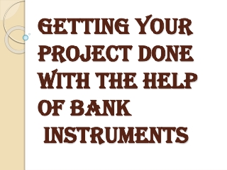 Summary List of Ventures that a Bank Instruments Could be Utilized For