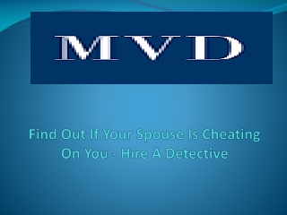 Find Out If Your Spouse Is Cheating On You - Hire A Detective