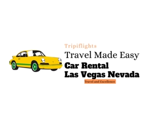 Rent a Car at Las Vegas Airport - Best and Easy Way To Rent a Car - Tripiflights!!!