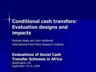 Conditional cash transfers: Evaluation designs and impacts