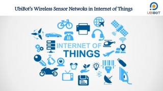 UbiBot’s Wireless Sensor Netwoks in Internet of Things