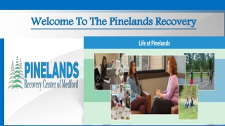 One of the Best Rehab Centers in NJ is Pinelands Recovery Center