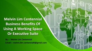 Centennial Business Suites Melvin Lim - Have Some Expertise In Serving Lawful Organizations