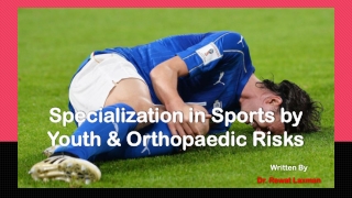 Specialization in Sports by Youth & Orthopaedic Risks | Best Sports Medicine Doctor in Bangalore