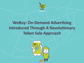 WeBuy: On-Demand Advertising Introduced Through A Revolutionary Token Sale Approach