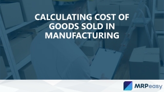 Calculating Cost of Goods Sold in Manufacturing