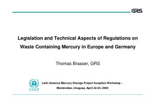Legislation and Technical Aspects of Regulations on Waste Containing Mercury in Europe and Germany