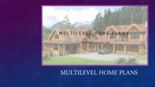 Multilevel Home Plans Are The Best Thing To Invest In