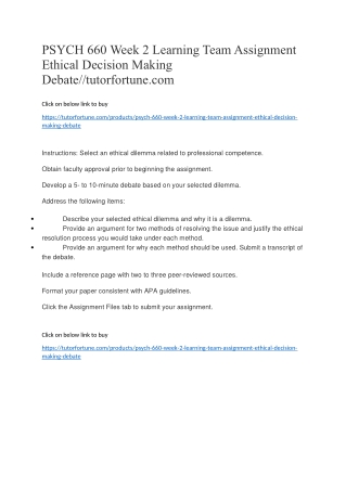 PSYCH 660 Week 2 Learning Team Assignment Ethical Decision Making Debate//tutorfortune.com