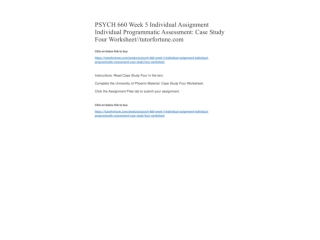 PSYCH 660 Week 5 Individual Assignment Individual Programmatic Assessment: Case Study Four Worksheet//tutorfortune.com