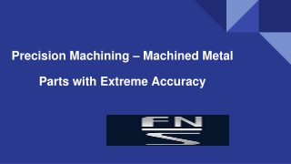 Precision machining – machined metal parts with extreme accuracy