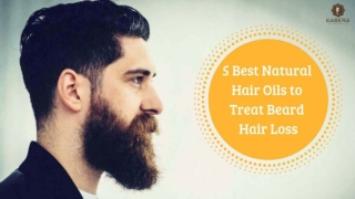 5 Best Natural Hair Oils to Treat Beard Hair Loss