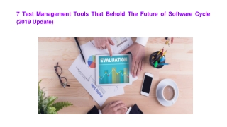 7 Test Management Tools That Behold The Future of Software Cycle (2019 Update)