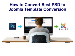 How to Convert Best PSD to Joomla Template Conversion