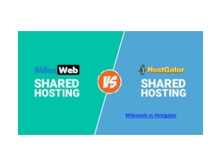 The Ultimate Guide To MILESWEB VS HOSTGATOR: WHO IS THE BEST SHARED HOSTING