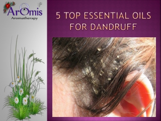 5 Best Essential Oils for Dandruff