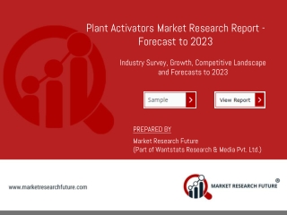 Plant Activators Market 2019 | Driving Factors, Industry Analysis, Investment Feasibility and Trends, Outlook -2023
