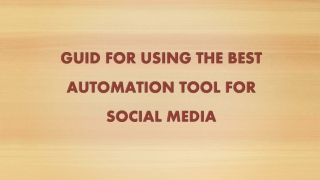 Guide for using the best social media automation software
