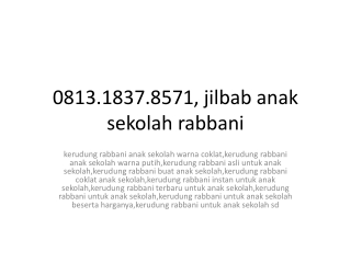 0813.1837.8571, jilbab anak sekolah rabbani