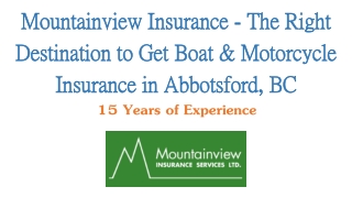 Mountainview Insurance - The Right Destination to Get Boat & Motorcycle Insurance in Abbotsford BC