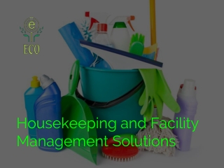 Housekeeping and Facility Management Solutions