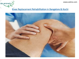 Knee Replacement Rehabilitation in Bangalore & Kochi