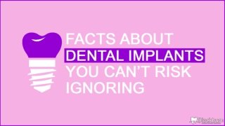 Facts About Dental Implants You Can’t Risk Ignoring
