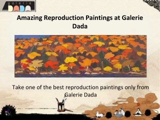 Get Amazing Reproduction Painting From Galerie Dada