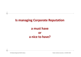 Managing Corporate Reputation a must have or a nice to have_EACD_Pedro Carneiro