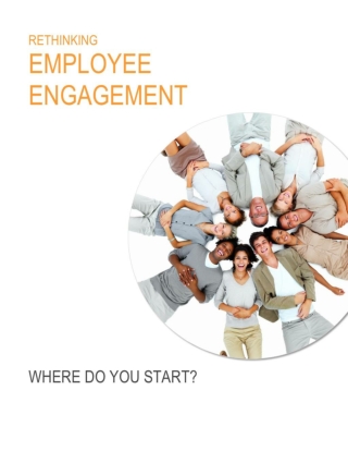 Edelman Rethinking Employee Engagement Report 2011