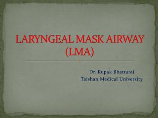 LARYNGEAL MASK AIRWAY (LMA)