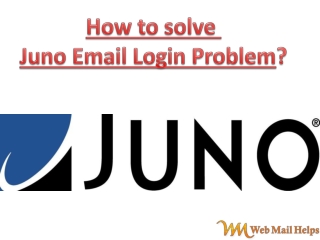 How to solve Juno Email Login Problem?